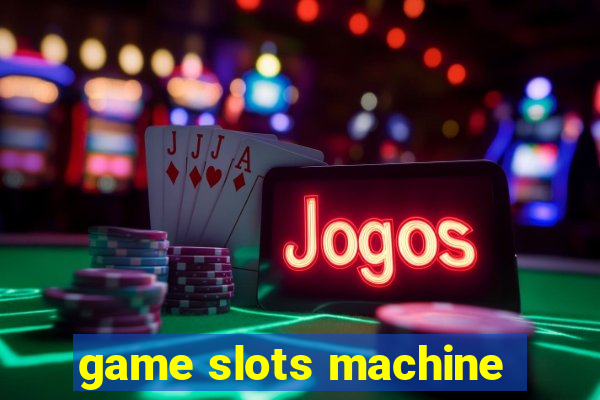 game slots machine