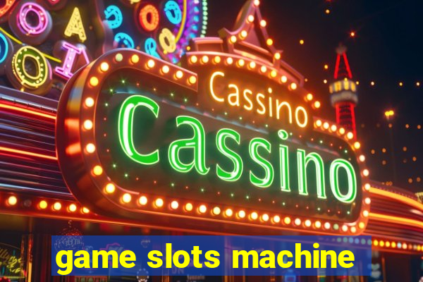 game slots machine