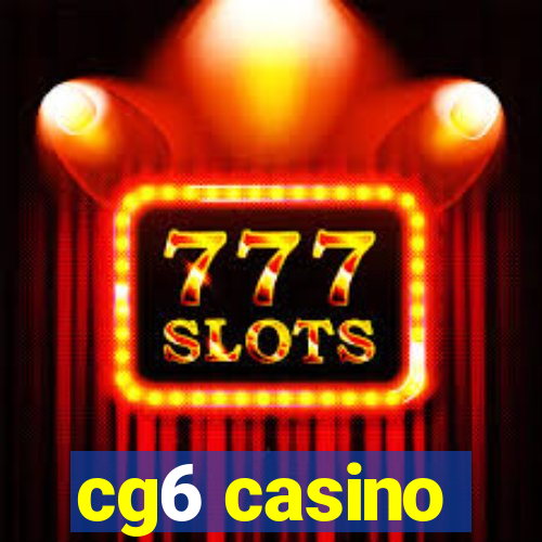 cg6 casino