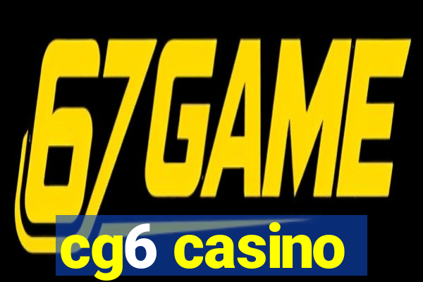 cg6 casino