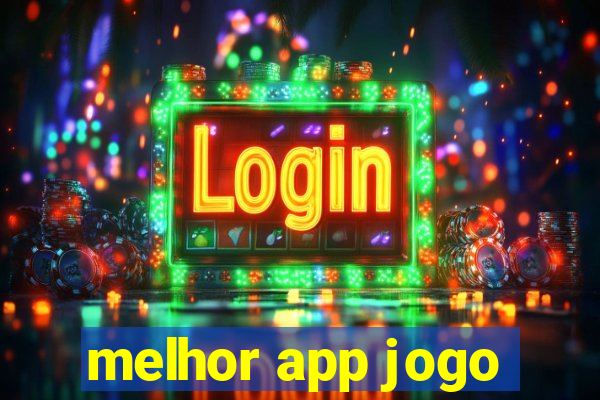 melhor app jogo