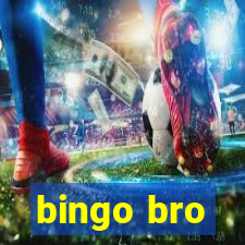 bingo bro