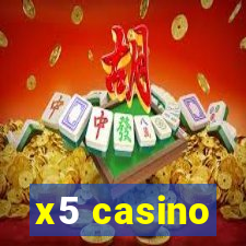 x5 casino