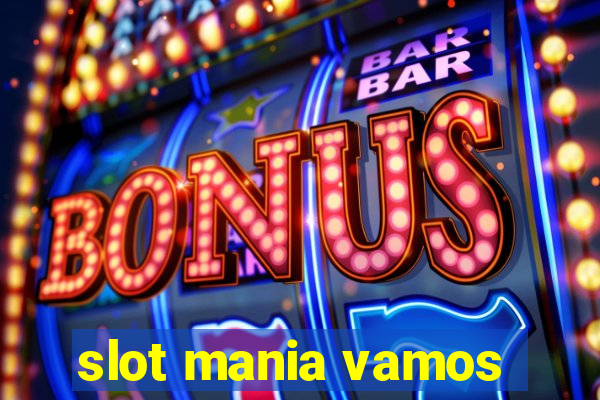 slot mania vamos