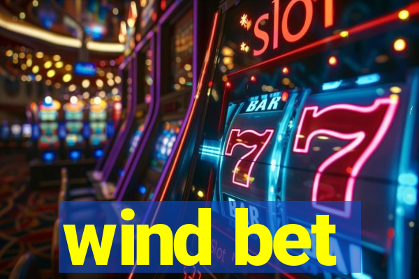 wind bet