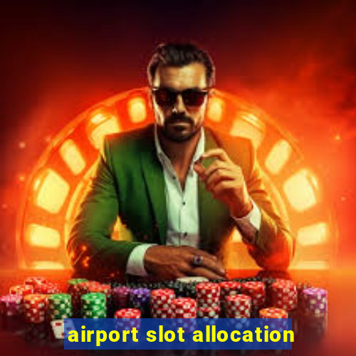 airport slot allocation