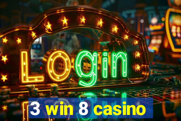 3 win 8 casino