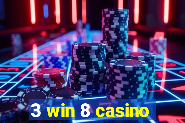 3 win 8 casino