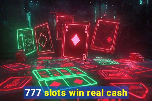 777 slots win real cash