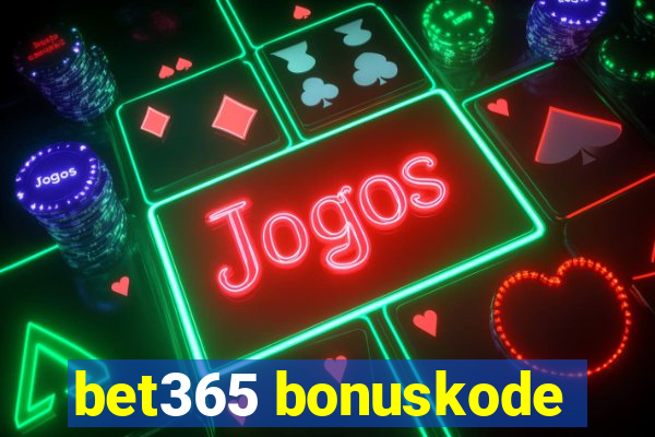 bet365 bonuskode