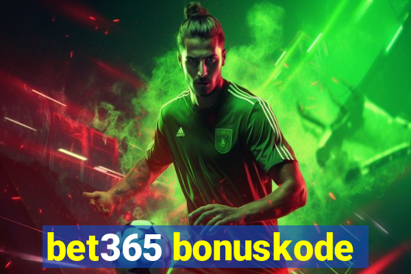 bet365 bonuskode