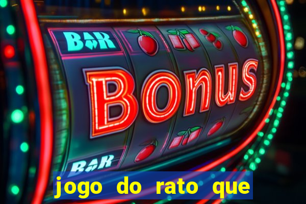 jogo do rato que ganha dinheiro