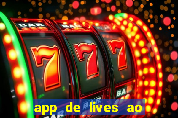 app de lives ao vivo 18