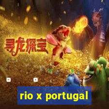 rio x portugal