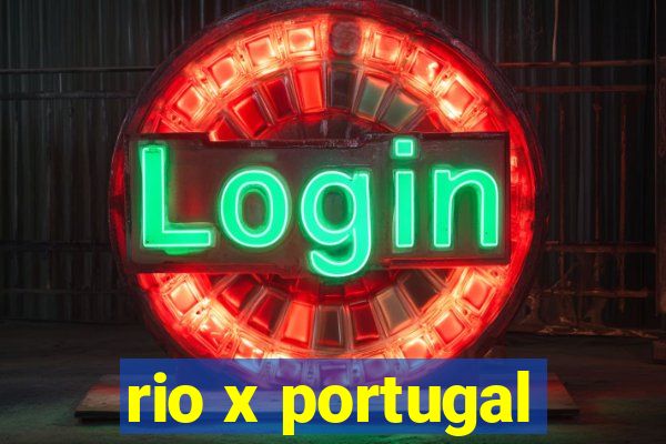 rio x portugal