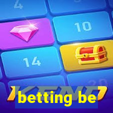 betting be