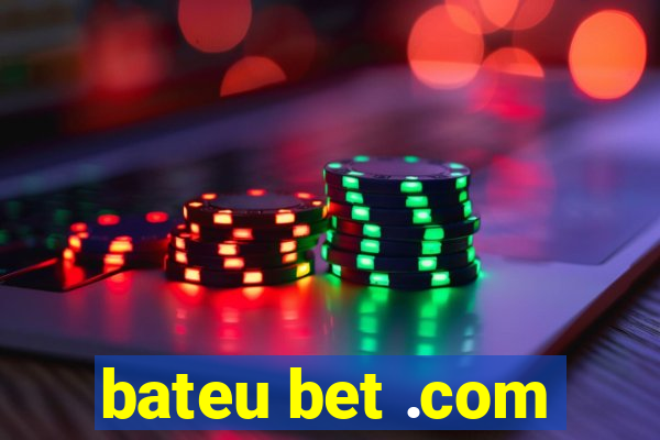 bateu bet .com