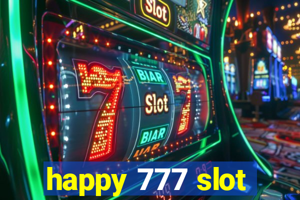 happy 777 slot