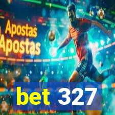 bet 327