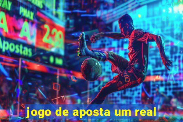 jogo de aposta um real