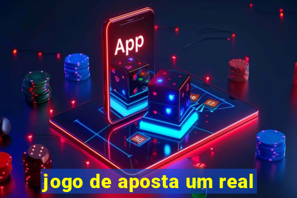 jogo de aposta um real