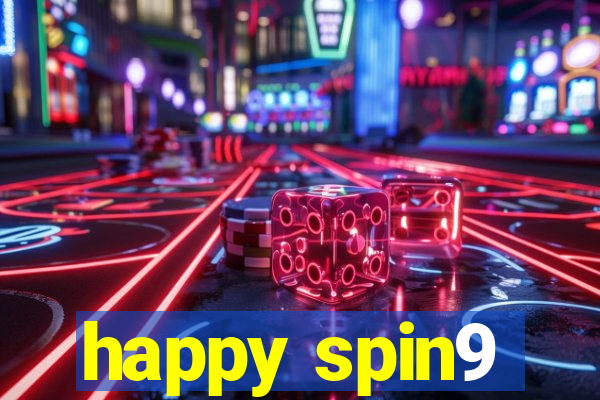 happy spin9