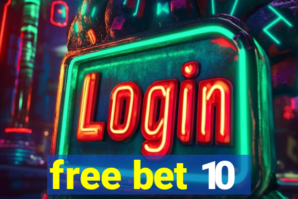 free bet 10