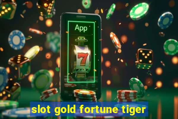 slot gold fortune tiger