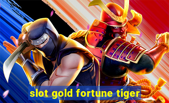 slot gold fortune tiger