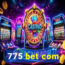 775 bet com