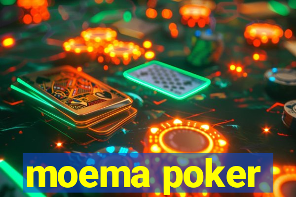 moema poker