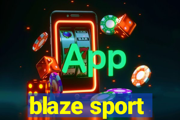 blaze sport