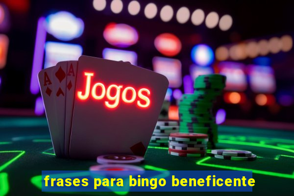 frases para bingo beneficente