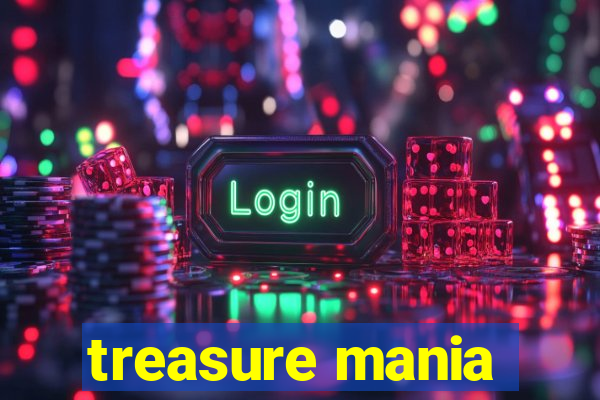 treasure mania