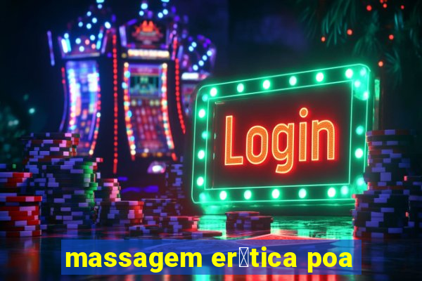 massagem er贸tica poa