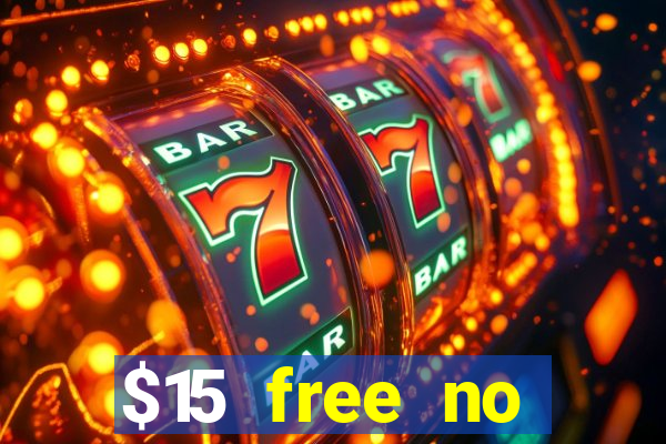 $15 free no deposit casino