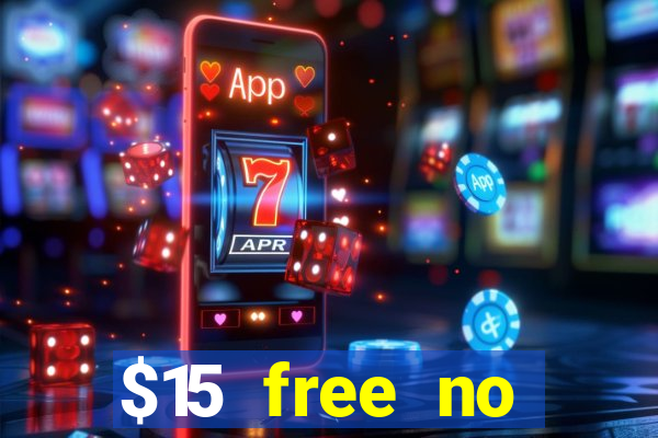 $15 free no deposit casino