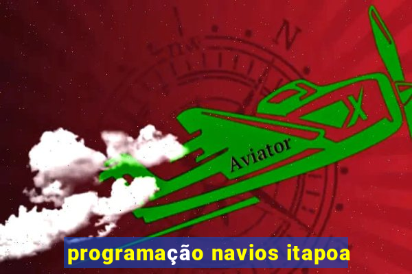 programação navios itapoa