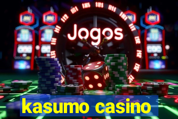 kasumo casino