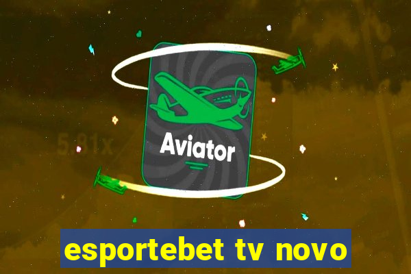 esportebet tv novo