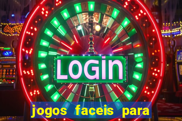 jogos faceis para ganhar dinheiro