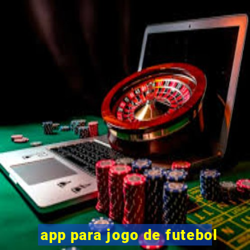 app para jogo de futebol