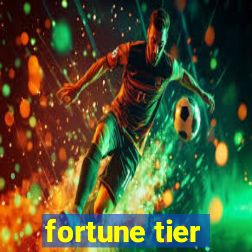 fortune tier