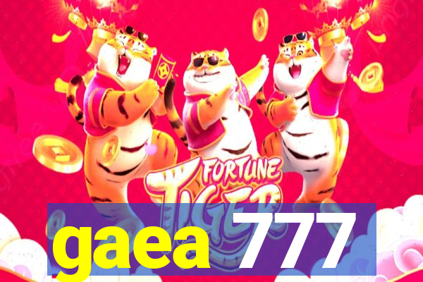 gaea 777