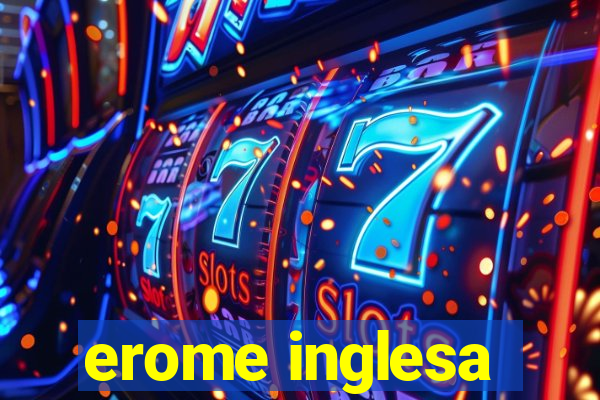 erome inglesa