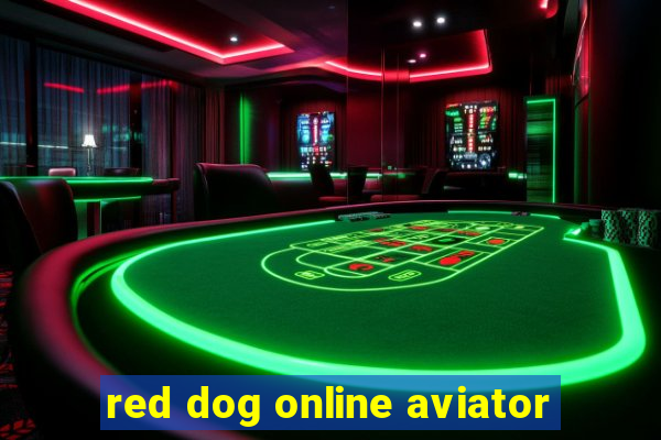 red dog online aviator