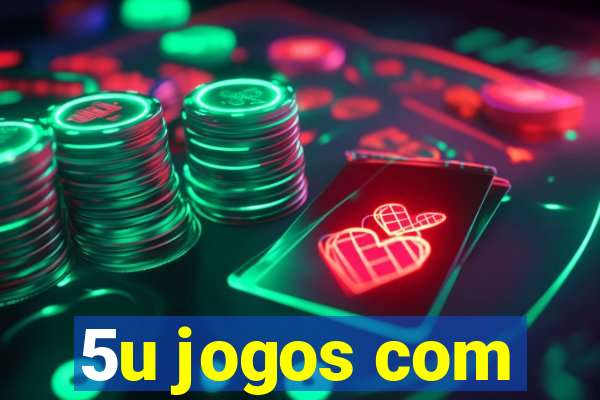 5u jogos com