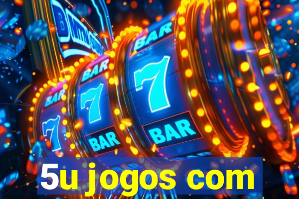 5u jogos com