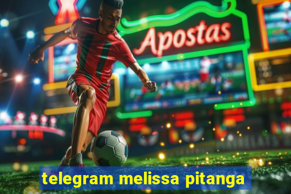 telegram melissa pitanga