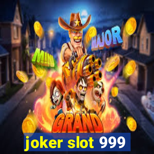 joker slot 999